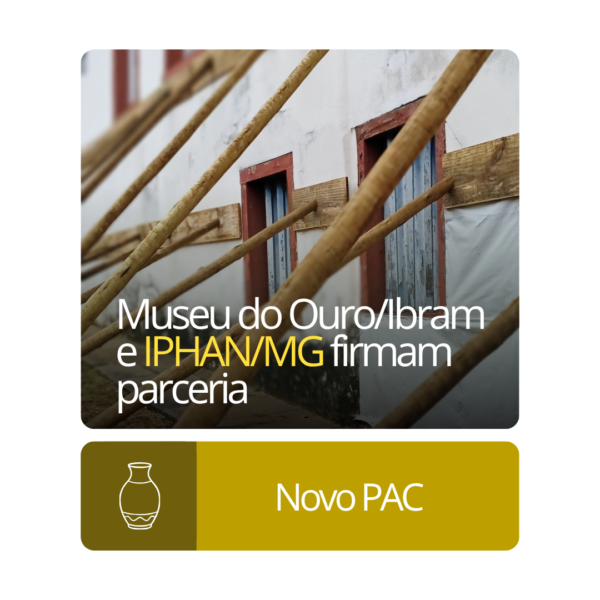 Museu do Ouro/Ibram e IPHAN/MG firmam parceria
